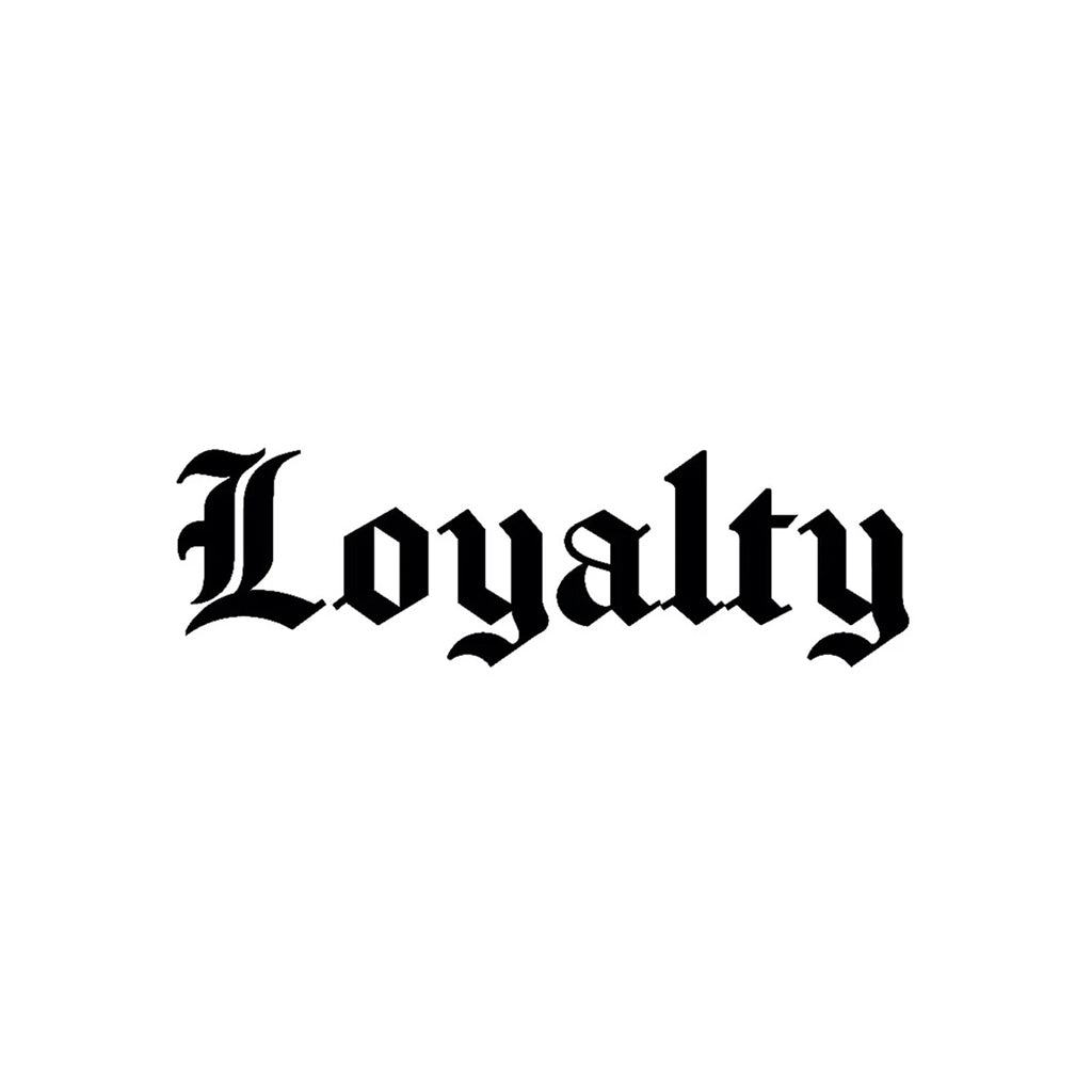 LOYALTY - Stay Tatt | Temporary Tattoos 