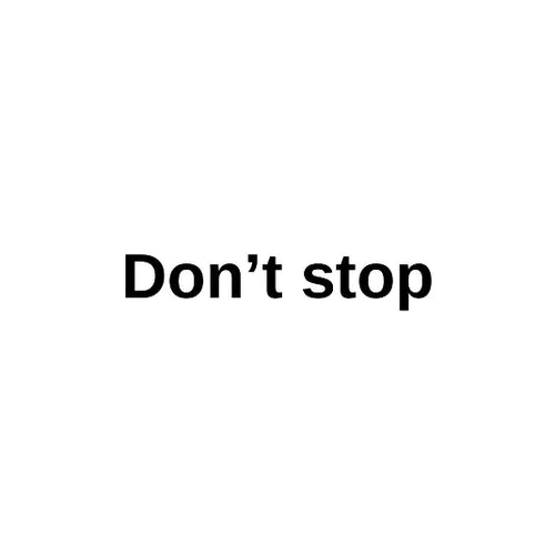 Don’t Stop Tattoo