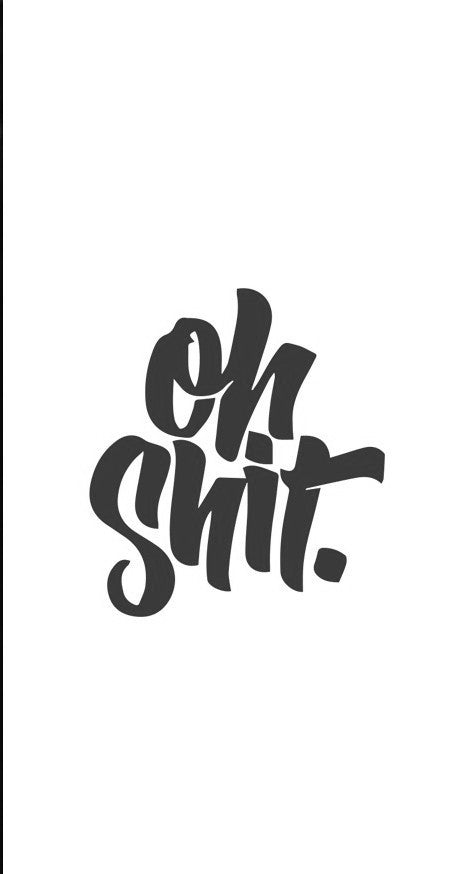 FT Oh Shit
